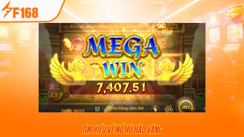 Chiến Thuật Chơi Nổ Hũ Vàng Hào Dành Cho Newbie F168 2 Chi tiết về trò chơi nổ hũ hào vàng